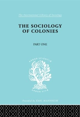 The Sociology of the Colonies by Rene Maunier