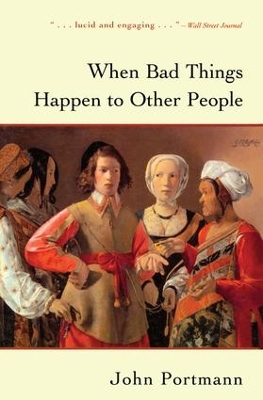 When Bad Things Happen to Other People by John Portmann