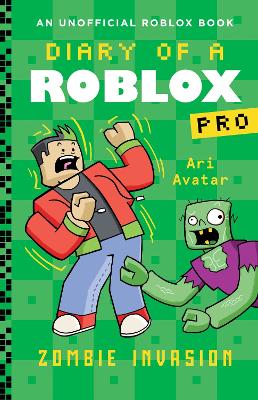 Diary of a Roblox Pro #5: Zombie Invasion (ebook) by Ari Avatar