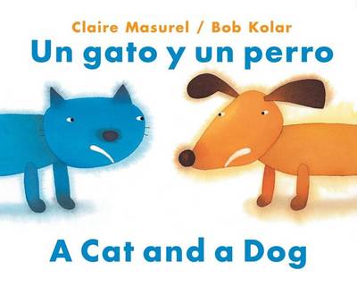 A Gato y Un Perro = a Cat and a Dog by Claire Masurel