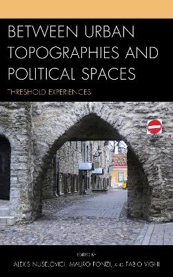 Between Urban Topographies and Political Spaces book