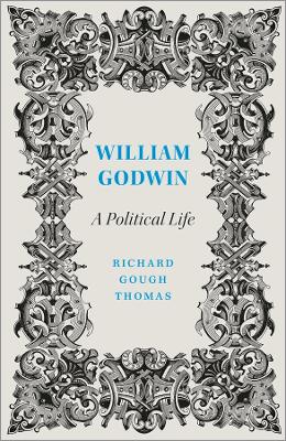 William Godwin: A Political Life book