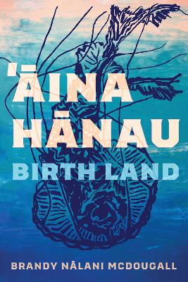 Aina Hanau / Birth Land Volume 92 book