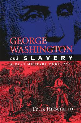 George Washington and Slavery book