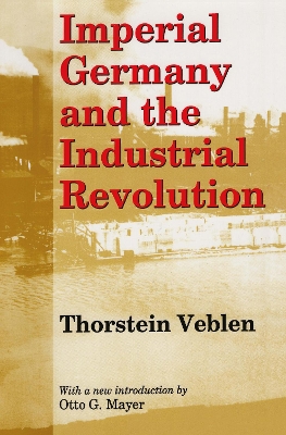 Imperial Germany and the Industrial Revolution book