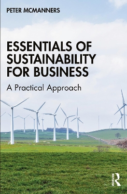 Essentials of Sustainability for Business: A Practical Approach by Peter McManners