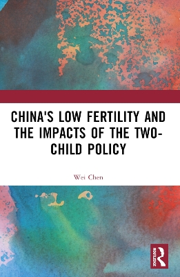 China's Low Fertility and the Impacts of the Two-Child Policy book