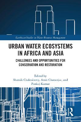 Urban Water Ecosystems in Africa and Asia: Challenges and Opportunities for Conservation and Restoration book