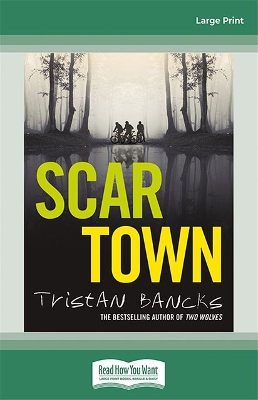 Scar Town by Tristan Bancks