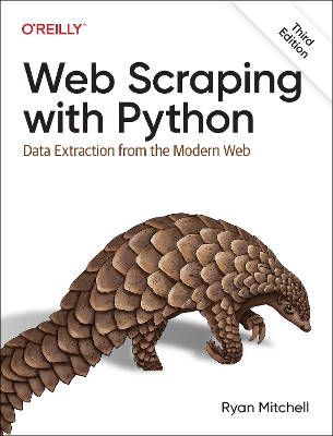 Web Scraping with Python: Data Extraction from the Modern Web book