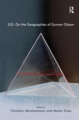 Go: On the Geographies of Gunnar Olsson by Martin Gren