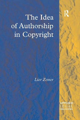 Idea of Authorship in Copyright book