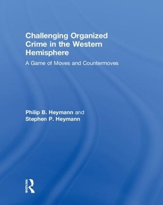 Challenging Organized Crime in the Western Hemisphere by Philip B. Heymann