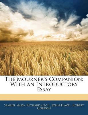 The Mourner's Companion: With an Introductory Essay book