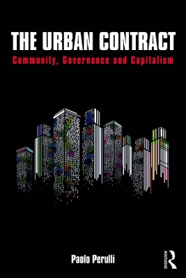 The Urban Contract: Community, Governance and Capitalism by Paolo Perulli