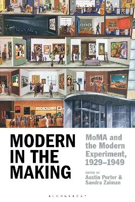 Modern in the Making: MoMA and the Modern Experiment, 1929–1949 book