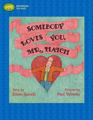 Somebody Loves You Mr Hatch by Eileen Spinelli