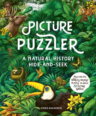 Picture Puzzler: A Natural History Hide-And-Seek by Rachel Williams