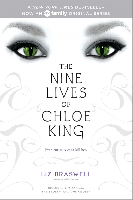The The Nine Lives of Chloe King: The Fallen; The Stolen; The Chosen by Liz Braswell