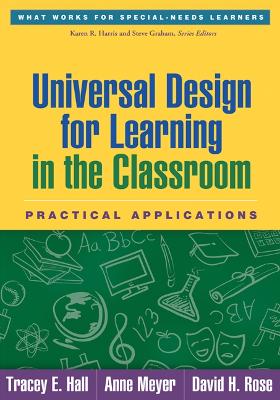 Universal Design for Learning in the Classroom by Tracey E. Hall