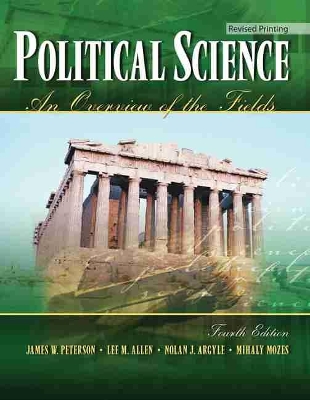 Political Science: An Overview of the Fields by James W Peterson
