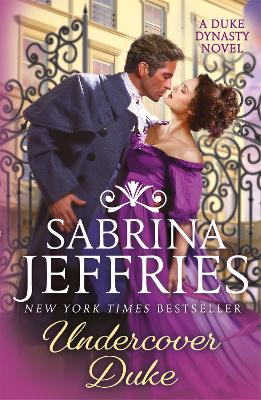 Undercover Duke: A captivating new novel from the queen of the sexy Regency romance! book