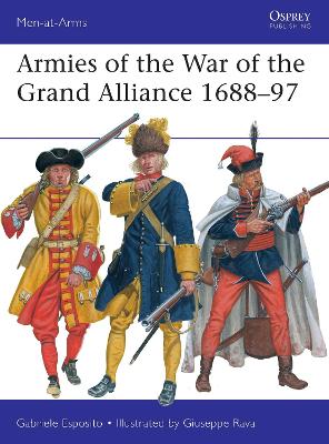 Armies of the War of the Grand Alliance 1688–97 book