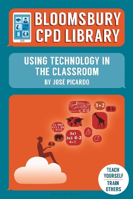 Bloomsbury CPD Library: Using Technology in the Classroom book