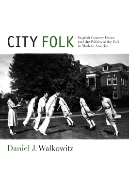 City Folk by Daniel J. Walkowitz