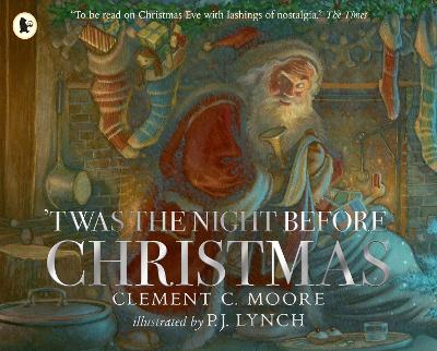 'Twas the Night Before Christmas: A classic wintery poem given new life by an award-winning artist by Clement C. Moore