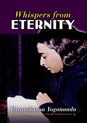 Whispers from Eternity by Paramahansa Yogananda