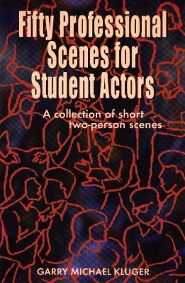 Fifty Professional Scenes for Student Actors book