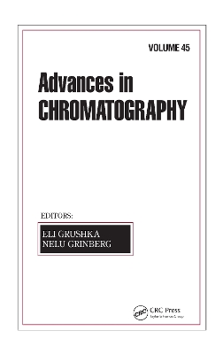 Advances in Chromatography by Nelu Grinberg