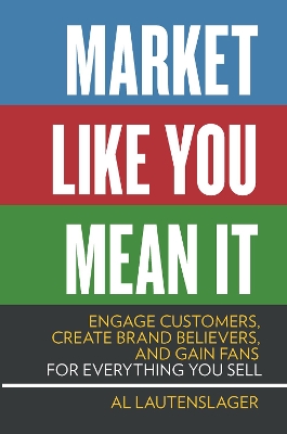 Market Like You Mean It book