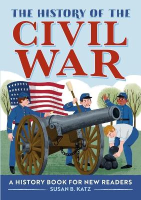 The History of the Civil War: A History Book for New Readers book