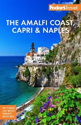 Fodor's The Amalfi Coast, Capri & Naples by Fodor's Travel Guides
