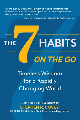 The 7 Habits on the Go: Timeless Wisdom for a Rapidly Changing World (Keys to Personal Success) book