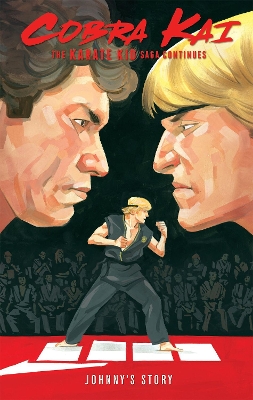 Cobra Kai: The Karate Kid Saga Continues - Johnny's Story book