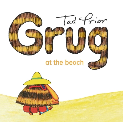 Grug at the Beach by Ted Prior