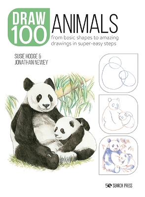 Draw 100: Animals: From Basic Shapes to Amazing Drawings in Super-Easy Steps book