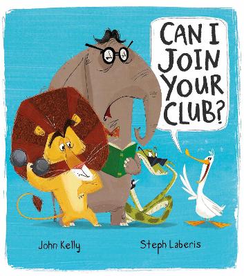 Can I Join Your Club? by John Kelly