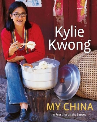 Kylie Kwong: My China book