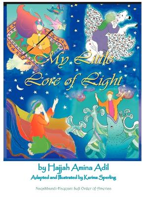 My Little Lore of Light by Hajjah, Amina Adil