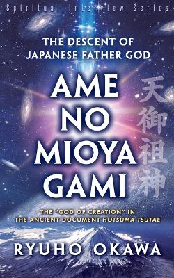 The Descent of Japanese Father God Ame-no-Mioya-Gami book