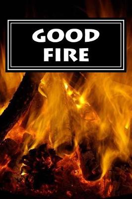 Good Fire book
