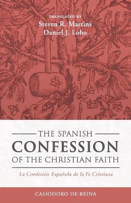 The Spanish Confession of the Christian Faith: La Confesión Española de la Fe Cristiana book