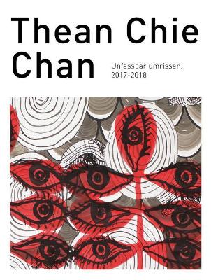 Thean Chie Chan: Unfassbar Umrissen 2017-2018 book