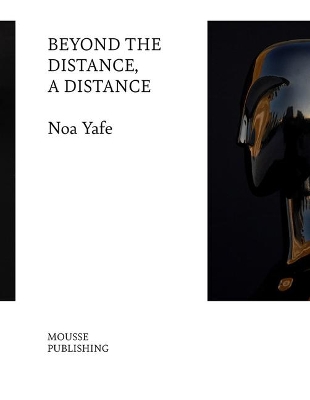 Noa Yafe: Beyond the Distance, a Distance book