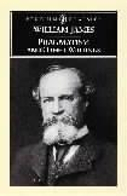 Pragmatism and Other Writings by William James