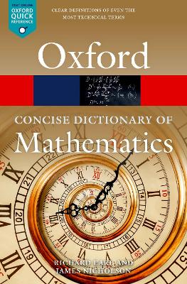 The Concise Oxford Dictionary of Mathematics: Sixth Edition book